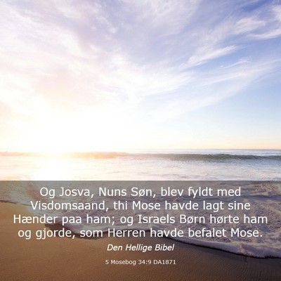 Picture 03 - 5 Mosebog 34:9 DA1871 - Og Josva, Nuns Søn, blev fyldt med Visdomsaand, - Bible Verse Picture