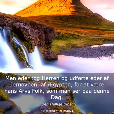 Picture 03 - 5 Mosebog 4:20 DA1871 - Men eder tog Herren og udførte eder af - Bible Verse Picture