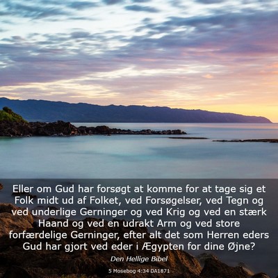 Picture 03 - 5 Mosebog 4:34 DA1871 - Eller om Gud har forsøgt at komme for at tage - Bible Verse Picture