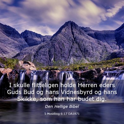 Picture 03 - 5 Mosebog 6:17 DA1871 - I skulle flitteligen holde Herren eders Guds Bud - Bible Verse Picture