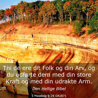 Picture 03 - 5 Mosebog 9:29 DA1871 - Thi de ere dit Folk og din Arv, og du udførte - Bible Verse Picture