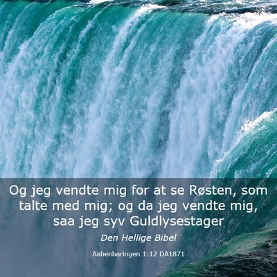 Picture 03 - Aabenbaringen 1:12 DA1871 - Og jeg vendte mig for at se Røsten, som talte - Bible Verse Picture