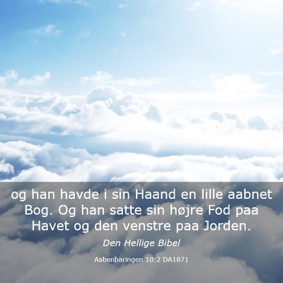 Picture 03 - Aabenbaringen 10:2 DA1871 - og han havde i sin Haand en lille aabnet Bog. Og - Bible Verse Picture