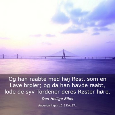 Picture 03 - Aabenbaringen 10:3 DA1871 - Og han raabte med høj Røst, som en Løve - Bible Verse Picture