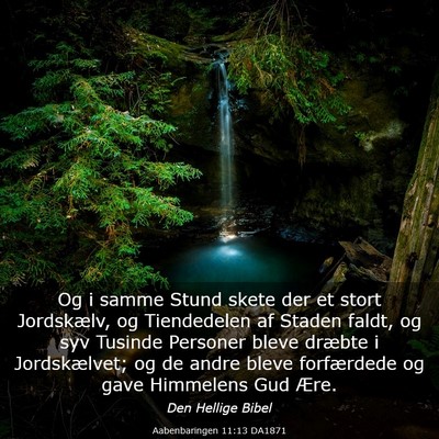 Picture 03 - Aabenbaringen 11:13 DA1871 - Og i samme Stund skete der et stort Jordskælv, - Bible Verse Picture