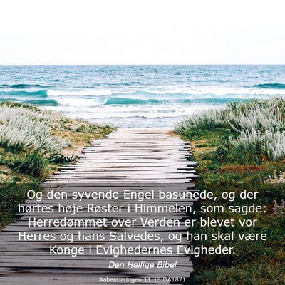 Picture 03 - Aabenbaringen 11:15 DA1871 - Og den syvende Engel basunede, og der hørtes - Bible Verse Picture