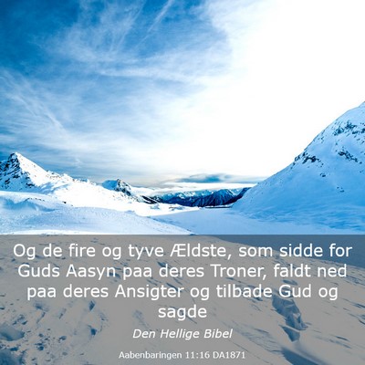 Picture 03 - Aabenbaringen 11:16 DA1871 - Og de fire og tyve Ældste, som sidde for Guds - Bible Verse Picture