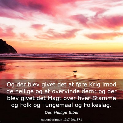Picture 03 - Aabenbaringen 13:7 DA1871 - Og der blev givet det at føre Krig imod de - Bible Verse Picture