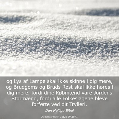 Picture 03 - Aabenbaringen 18:23 DA1871 - og Lys af Lampe skal ikke skinne i dig mere, og - Bible Verse Picture