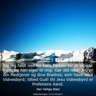Picture 03 - Aabenbaringen 19:10 DA1871 - Og jeg faldt ned for hans Fødder for at tilbede - Bible Verse Picture