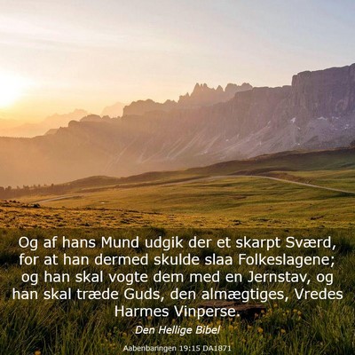 Picture 03 - Aabenbaringen 19:15 DA1871 - Og af hans Mund udgik der et skarpt Sværd, for - Bible Verse Picture