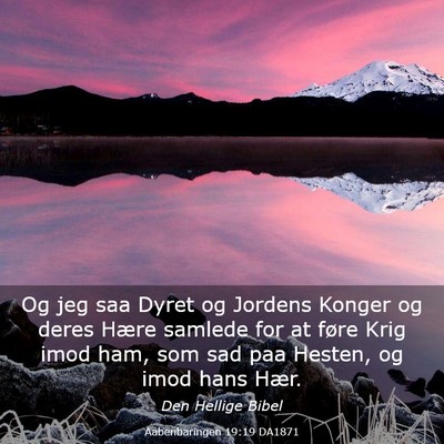 Picture 03 - Aabenbaringen 19:19 DA1871 - Og jeg saa Dyret og Jordens Konger og deres Hære - Bible Verse Picture