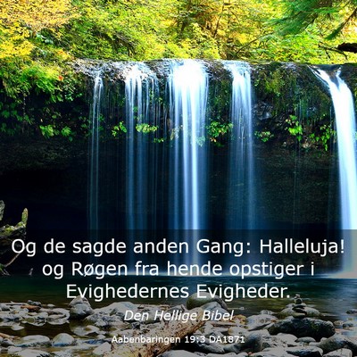 Picture 03 - Aabenbaringen 19:3 DA1871 - Og de sagde anden Gang: Halleluja! og Røgen fra - Bible Verse Picture