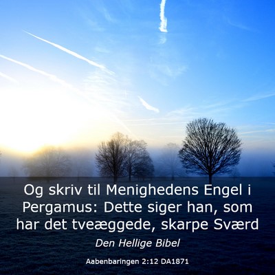 Picture 03 - Aabenbaringen 2:12 DA1871 - Og skriv til Menighedens Engel i Pergamus: Dette - Bible Verse Picture