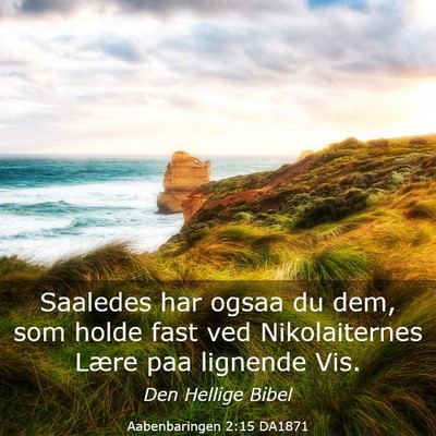 Picture 03 - Aabenbaringen 2:15 DA1871 - Saaledes har ogsaa du dem, som holde fast ved - Bible Verse Picture