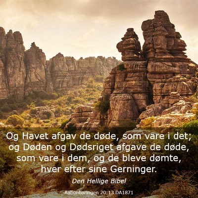 Picture 03 - Aabenbaringen 20:13 DA1871 - Og Havet afgav de døde, som vare i det; og - Bible Verse Picture