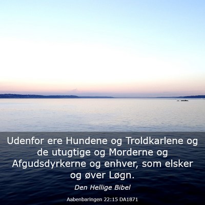 Picture 03 - Aabenbaringen 22:15 DA1871 - Udenfor ere Hundene og Troldkarlene og de - Bible Verse Picture