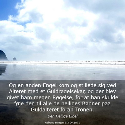Picture 03 - Aabenbaringen 8:3 DA1871 - Og en anden Engel kom og stillede sig ved Alteret - Bible Verse Picture