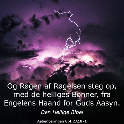 Picture 03 - Aabenbaringen 8:4 DA1871 - Og Røgen af Røgelsen steg op, med de helliges - Bible Verse Picture