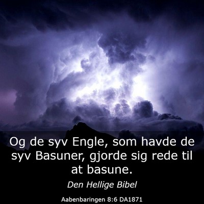 Picture 03 - Aabenbaringen 8:6 DA1871 - Og de syv Engle, som havde de syv Basuner, gjorde - Bible Verse Picture