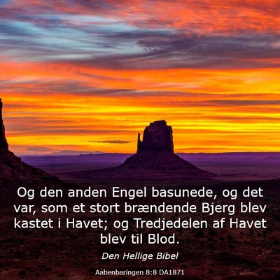 Picture 03 - Aabenbaringen 8:8 DA1871 - Og den anden Engel basunede, og det var, som et - Bible Verse Picture