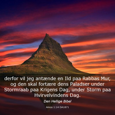 Picture 03 - Amos 1:14 DA1871 - derfor vil jeg antænde en Ild paa Rabbas Mur, og - Bible Verse Picture