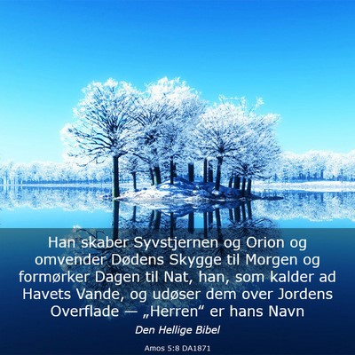 Picture 03 - Amos 5:8 DA1871 - Han skaber Syvstjernen og Orion og omvender - Bible Verse Picture