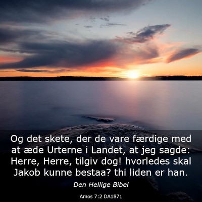 Picture 03 - Amos 7:2 DA1871 - Og det skete, der de vare færdige med at æde - Bible Verse Picture