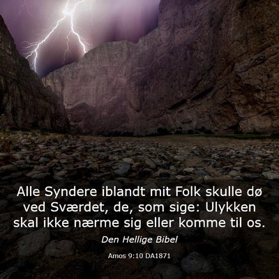 Picture 03 - Amos 9:10 DA1871 - Alle Syndere iblandt mit Folk skulle dø ved - Bible Verse Picture