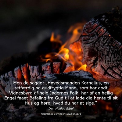 Picture 03 - Apostlenes Gerninger 10:22 DA1871 - Men de sagde: „Høvedsmanden Kornelius, en - Bible Verse Picture