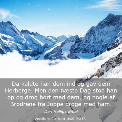 Picture 03 - Apostlenes Gerninger 10:23 DA1871 - Da kaldte han dem ind og gav dem Herberge. Men - Bible Verse Picture