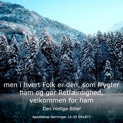 Picture 03 - Apostlenes Gerninger 10:35 DA1871 - men i hvert Folk er den, som frygter ham og gør - Bible Verse Picture