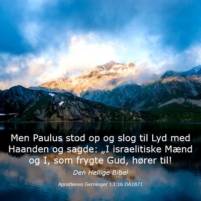 Picture 03 - Apostlenes Gerninger 13:16 DA1871 - Men Paulus stod op og slog til Lyd med Haanden og - Bible Verse Picture