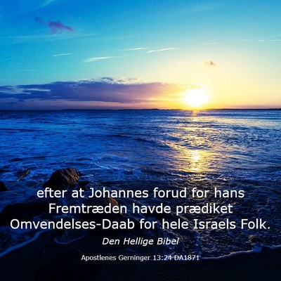 Picture 03 - Apostlenes Gerninger 13:24 DA1871 - efter at Johannes forud for hans Fremtræden - Bible Verse Picture