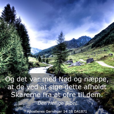 Picture 03 - Apostlenes Gerninger 14:18 DA1871 - Og det var med Nød og næppe, at de ved at sige - Bible Verse Picture