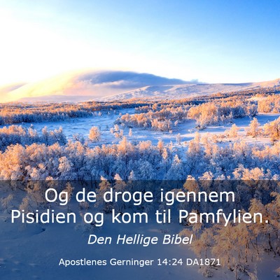 Picture 03 - Apostlenes Gerninger 14:24 DA1871 - Og de droge igennem Pisidien og kom til - Bible Verse Picture
