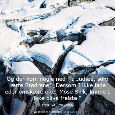 Picture 03 - Apostlenes Gerninger 15:1 DA1871 - Og der kom nogle ned fra Judæa, som lærte - Bible Verse Picture