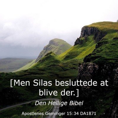 Picture 03 - Apostlenes Gerninger 15:34 DA1871 - [Men Silas besluttede at blive - Bible Verse Picture