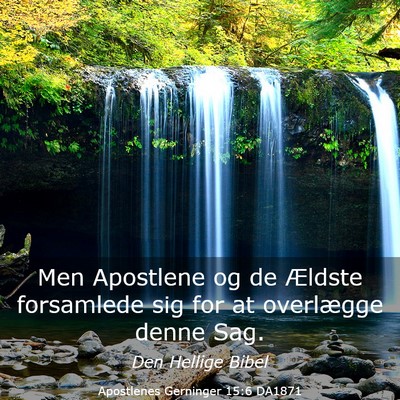 Picture 03 - Apostlenes Gerninger 15:6 DA1871 - Men Apostlene og de Ældste forsamlede sig for at - Bible Verse Picture