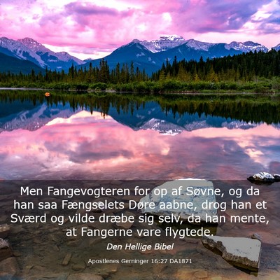 Picture 03 - Apostlenes Gerninger 16:27 DA1871 - Men Fangevogteren for op af Søvne, og da han saa - Bible Verse Picture