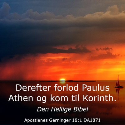 Picture 03 - Apostlenes Gerninger 18:1 DA1871 - Derefter forlod Paulus Athen og kom til - Bible Verse Picture