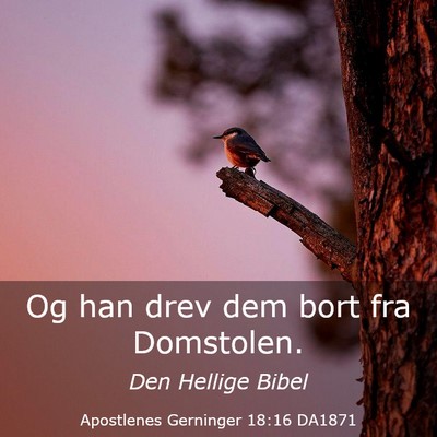 Picture 03 - Apostlenes Gerninger 18:16 DA1871 - Og han drev dem bort fra - Bible Verse Picture