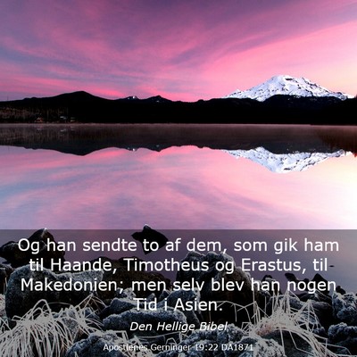 Picture 03 - Apostlenes Gerninger 19:22 DA1871 - Og han sendte to af dem, som gik ham til Haande, - Bible Verse Picture