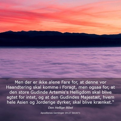 Picture 03 - Apostlenes Gerninger 19:27 DA1871 - Men der er ikke alene Fare for, at denne vor - Bible Verse Picture