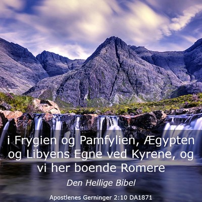 Picture 03 - Apostlenes Gerninger 2:10 DA1871 - i Frygien og Pamfylien, Ægypten og Libyens Egne - Bible Verse Picture
