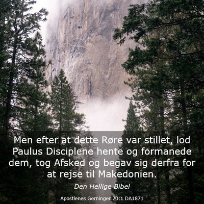 Picture 03 - Apostlenes Gerninger 20:1 DA1871 - Men efter at dette Røre var stillet, lod Paulus - Bible Verse Picture