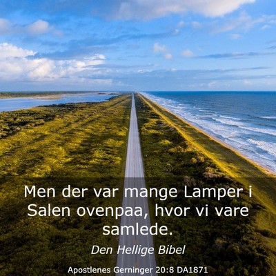 Picture 03 - Apostlenes Gerninger 20:8 DA1871 - Men der var mange Lamper i Salen ovenpaa, hvor vi - Bible Verse Picture