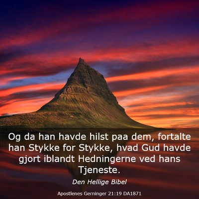Picture 03 - Apostlenes Gerninger 21:19 DA1871 - Og da han havde hilst paa dem, fortalte han - Bible Verse Picture