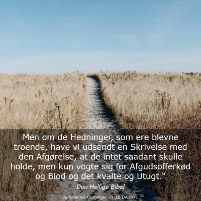 Picture 03 - Apostlenes Gerninger 21:25 DA1871 - Men om de Hedninger, som ere blevne troende, have - Bible Verse Picture