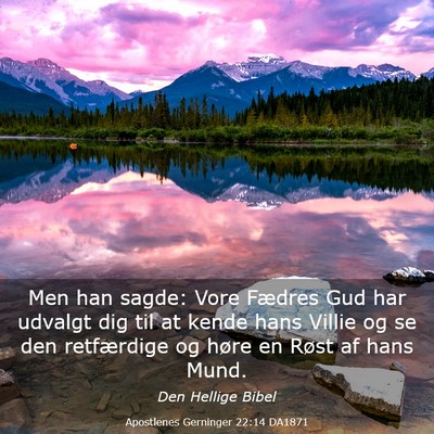Picture 03 - Apostlenes Gerninger 22:14 DA1871 - Men han sagde: Vore Fædres Gud har udvalgt dig - Bible Verse Picture